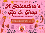 Wandering Wyld, A Galentine’s Sip & Shop