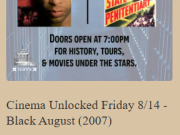 Nevada State Prison Preservation Society, Cinema Unlocked - Black August (2007)
