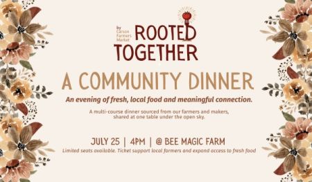 Carson Farmers Market, Rooted Together: A Community Dinner