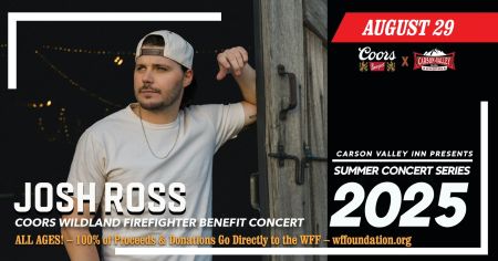Carson Valley Inn, Josh Ross: Coors Wildland Firefighter Benefit Concert