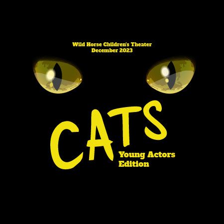 Wild Horse Children's Theater, CATS: Young Actors Edition