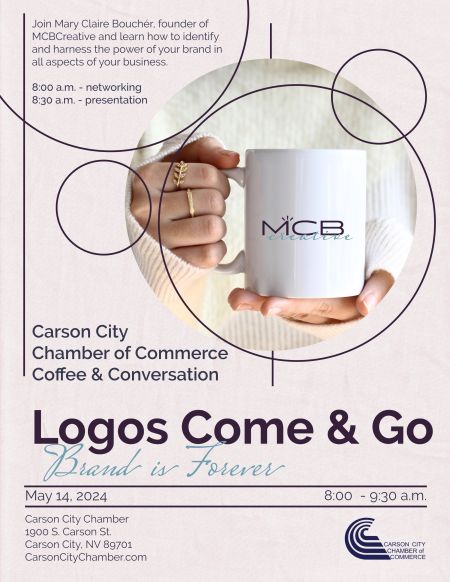 Carson City Chamber of Commerce, Coffee & Conversation Topic: Logos Come & Go Brand is Forever
