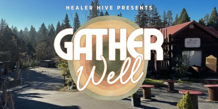 Healer Hive, Gather Well: A Marketplace for Healing Arts & Wellness Goods
