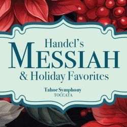 Tahoe Symphony Orchestra, Handel's Messiah - Truckee