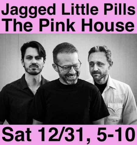 The Pink House, New Years Eve at The Pink House w/ Jagged Little Pills