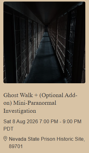 Nevada State Prison Preservation Society, Ghost Walk + (Optional Add-on) Mini-Paranormal