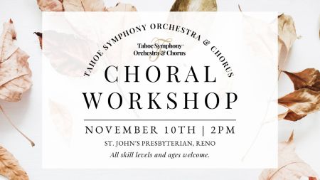Tahoe Symphony Orchestra, Community Choral Workshop