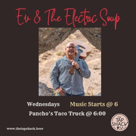 The Tap Shack, Ev & The Electric Soup + Pancho's Taco Truck